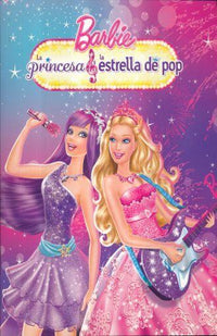 Libro Barbie La Princesa Y La Estrella Del Pop - 1