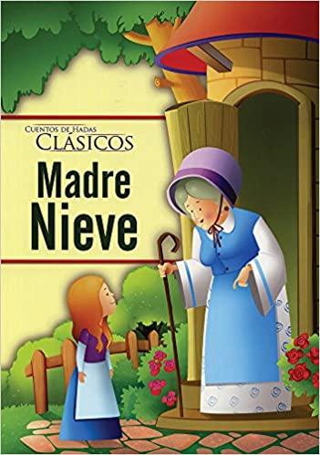 Libro Cuentos De Hadas Clasicos: Madre Nieve